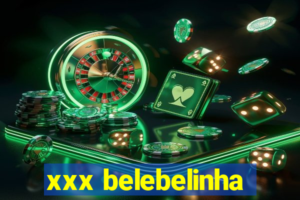 xxx belebelinha